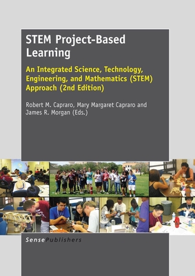 Stem Project-Based Learning: An Integrated Science, Technology, Engineering, and Mathematics (Stem) Approach. Second Edition - Capraro, Robert M, and Slough, Scott W, and Capraro, Mary Margaret