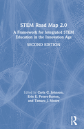 Stem Road Map 2.0: A Framework for Integrated Stem Education in the Innovation Age