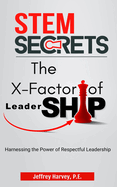 STEM Secrets The X-Factor of Leadership