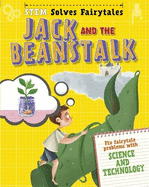 STEM Solves Fairytales: Jack and the Beanstalk: fix fairytale problems with science and technology