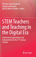 Stem Teachers and Teaching in the Digital Era: Professional Expectations and Advancement in the 21st Century Schools