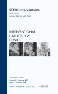 Stemi Interventions, an Issue of Interventional Cardiology Clinics: Volume 1-4