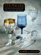 Stemware of the 20th Century: The Top 200 Patterns