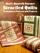 Stenciled Quilts: Techniques, Patterns, and Projects