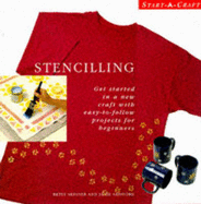 Stencilling: Get Started in a New Craft with Easy-to-follow Projects for Beginners