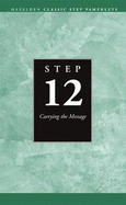 Step 12 AA: Carrying the Message