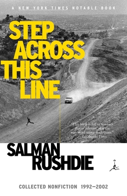 Step Across This Line: Collected Nonfiction 1992-2002 - Rushdie, Salman