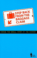 Step Back from the Baggage Claim: Change the World, Start at the Airport