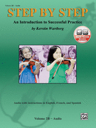 Step by Step 2b -- An Introduction to Successful Practice for Violin: With Instructions in English, French, & Spanish, Book & Online Audio