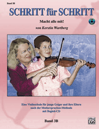 Step by Step 3b -- An Introduction to Successful Practice for Violin [schritt F?r Schritt]: Macht Alle Mit! (German Language Edition), Book & CD