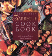Step-By-Step Barbecue Cookbook