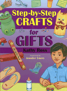 Step-By-Step Crafts for Gifts