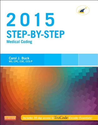 Step-By-Step Medical Coding, 2015 Edition - Buck, Carol J, MS, Cpc