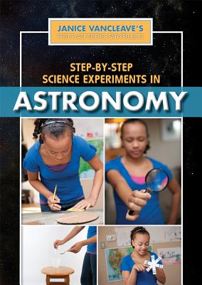 Step-By-Step Science Experiments in Astronomy - VanCleave, Janice