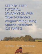 Step by Step Tutorial: JAVA/MYSQL With Object-Oriented Programming Using Apache NetBeans IDE PART 3
