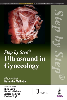 Step by Step Ultrasound in Gynecology - Malhotra, Narendra, and Gupta, Nidhi, and Bora, Rishab