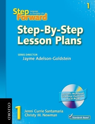 Step Forward 1: Step-By-Step Lesson Plans with Multilevel Grammar Exercises CD-ROM - Adelson-Goldstein, Jayme (Editor), and Denman, Barbara, and Mahdesian, Chris