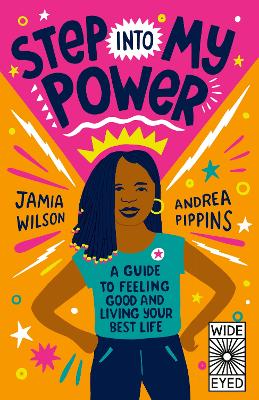 Step into My Power: A Guide to Feeling Good and Living Your Best Life - Wilson, Jamia