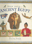 Step Into The... Ancient Egypt - Steele, Philip, and Cobbing, Felicity (Consultant editor)