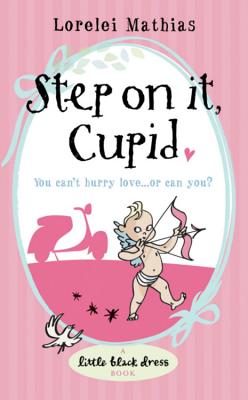 Step on it, Cupid - Mathias, Lorelei