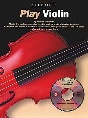 Step One: Play Violin - Silverman, Antoine