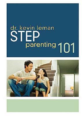 Step Parenting 101 - Leman, Kevin, Dr.