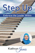 Step Up: Embrace the Leader Within