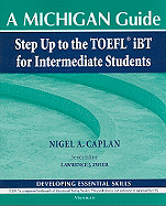 Step Up to the TOEFL(R) IBT for Intermediate Students (with Audio CD): A Michigan Guide