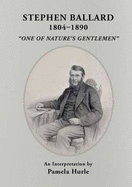 Stephen Ballard 1804-1890: One of Nature's Gentlemen