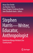 Stephen Harris-Writer, Educator, Anthropologist: Kantriman Blanga Melabat (Our Countryman)