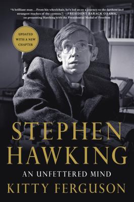 Stephen Hawking: An Unfettered Mind - Ferguson, Kitty