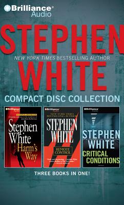 Stephen White CD Collection 3: Harm's Way/Remote Control/Critical Conditions - White, Stephen, Dr., and Hill, Dick (Read by)