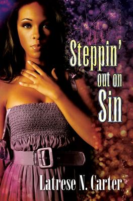 Steppin' Out on Sin - Carter, Latrese N