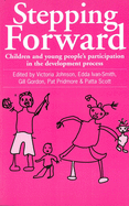 Stepping Forward: Children and young peoples participation in the development process