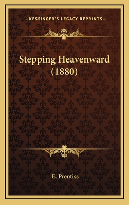 Stepping Heavenward (1880) - Prentiss, E