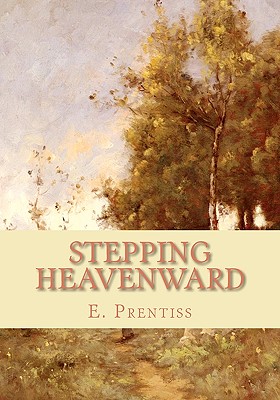 Stepping Heavenward - Prentiss, E