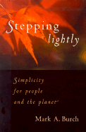 Stepping Lightly: Simplicity for People and the Planet