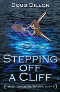 Stepping Off a Cliff [The St. Augustine Trilogy: The St. Augustine Trilogy, Book 2