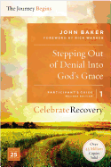 Stepping Out of Denial into God's Grace Participant's Guide 1: A Recovery Program Based on Eight Principles from the Beatitudes