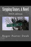 Stepping Stones, a Novel: 2013 Edition