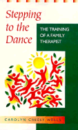 Stepping to the Dance: The Traning of a Family Therapist