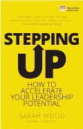 Stepping Up: How to Accelerate Your Leadership Potential
