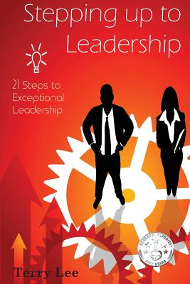 Stepping Up to Leadership - Lee, Terry