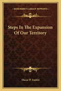 Steps In The Expansion Of Our Territory