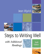 Steps to Writing Well with Additional Readings (with Infotrac) - Wyrick, Jean