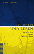 Sterben Und Leben: Spiritualitat in Der Palliative Care