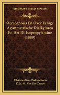 Stereognosis En Over Eenige Asymmetrische Dialkylurea En Het Di-Isopropylamine (1889)