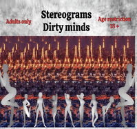 Stereograms: Dirty minds