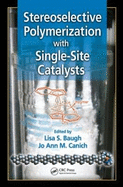 Stereoselective Polymerization with Single-Site Catalysts