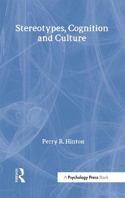 Stereotypes, Cognition and Culture - Hinton, Perry R